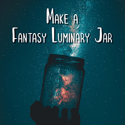 Make a Fantasy Luminary Jar