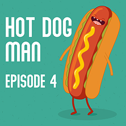 Hot Dog Man: Episode 4