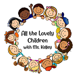 All the Lovely Children with Ms. Kelley