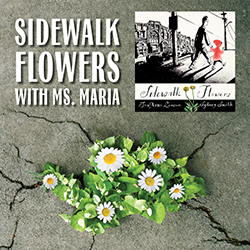 Sidewalk Flowers with Ms. Maria