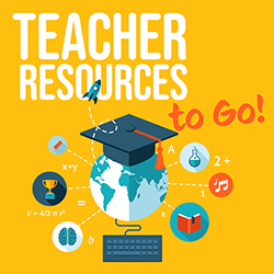 Teacher Resources to Go!