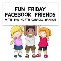 Fun Friday Facebook Friends with the North Carroll Branch