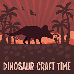 Dinosaur Craft Time