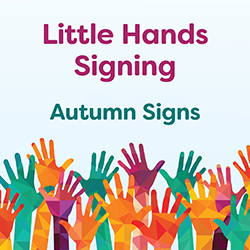Little Hands Signing: Autumn Signs