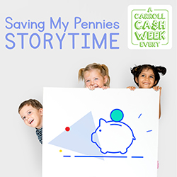 Saving My Pennies Storytime: A Carroll Ca$H Week Event