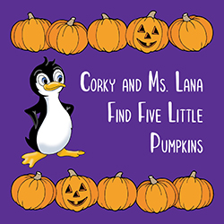 Corky and Ms. Lana Find Five Little Pumpkins
