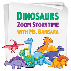 Dinosaurs Zoom Storytime with Ms. Barbara