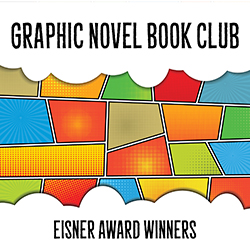 Graphic Novel Book Club: Eisner Award Winners