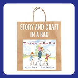 Story and Craft in a Bag: We're Going on a Bear Hunt