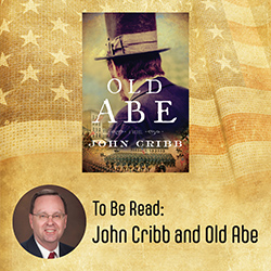 To Be Read: John Cribb and Old Abe