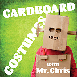 Cardboard Costumes with Mr. Chris