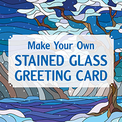 Make Your Own Stained Glass Greeting Card