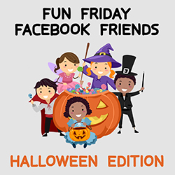 Fun Friday Facebook Friends Halloween Edition