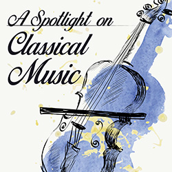 A Spotlight on Classical Music