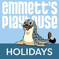 Emmett’s Playhouse: Holidays