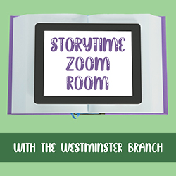 Storytime Zoom Room with the Westminster Branch