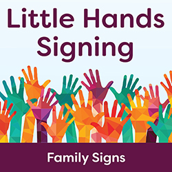 Little Hands Signing: Family Signs