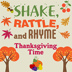 Shake, Rattle, and Rhyme: Thanksgiving Time