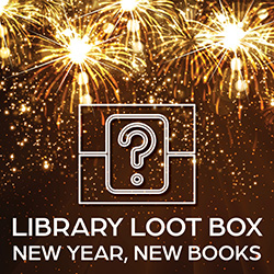 Library Loot Box: New Year, New Books