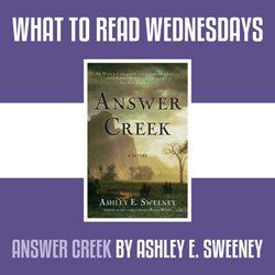 What to Read Wednesdays: Answer Creek