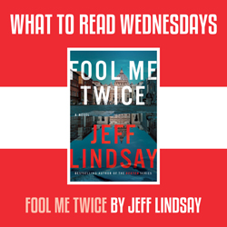 What to Read Wednesdays: Fool Me Twice