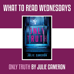 What to Read Wednesdays: Only Truth