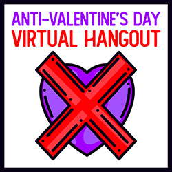 Anti-Valentine's Day Virtual Hangout
