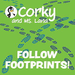 Corky and Ms. Lana Follow Footprints!