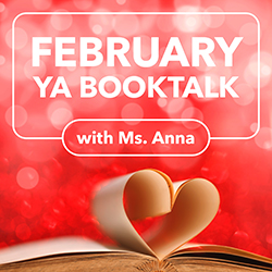 February YA Booktalk with Ms. Anna