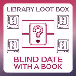 Library Loot Box: Blind Date with a Book