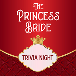 The Princess Bride Trivia Night
