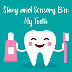 Story and Sensory Bin: My Teeth