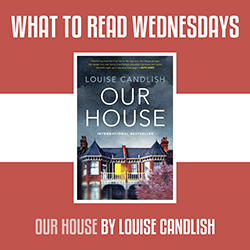 What to Read Wednesdays: Our House