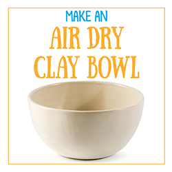Make an Air Dry Clay Bowl