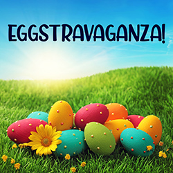 Eggstravaganza!