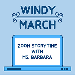 Windy March: Zoom Storytime With Ms. Barbara