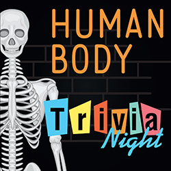 Human Body Trivia Night