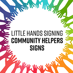 Little Hands Signing: Community Helpers Signs