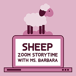 Sheep: Zoom Storytime with Ms. Barbara