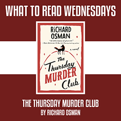 What to Read Wednesdays: The Thursday Murder Club