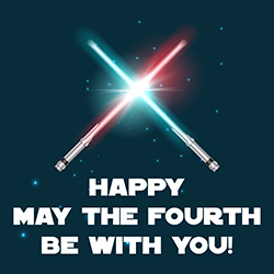 Happy May the Fourth Be with You!