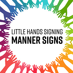 Little Hands Signing: Manner Signs