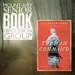 Mount Airy Senior Book Discussion Group: The Tubman Command