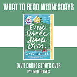 What to Read Wednesdays: Evvie Drake Starts Over