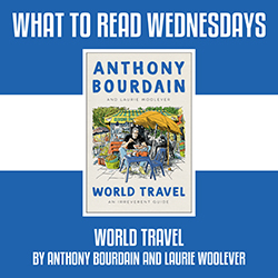 What to Read Wednesdays: World Travel