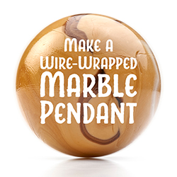 Make a Wire-Wrapped Marble Pendant