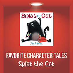 Favorite Character Tales: Splat the Cat