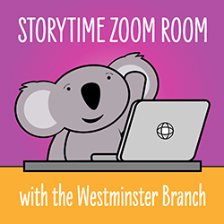 Storytime Zoom Room with the Westminster Branch