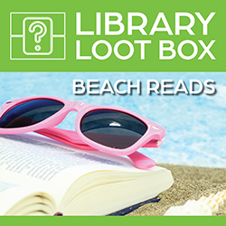 Library Loot Box: Beach Reads