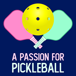 A Passion for Pickleball